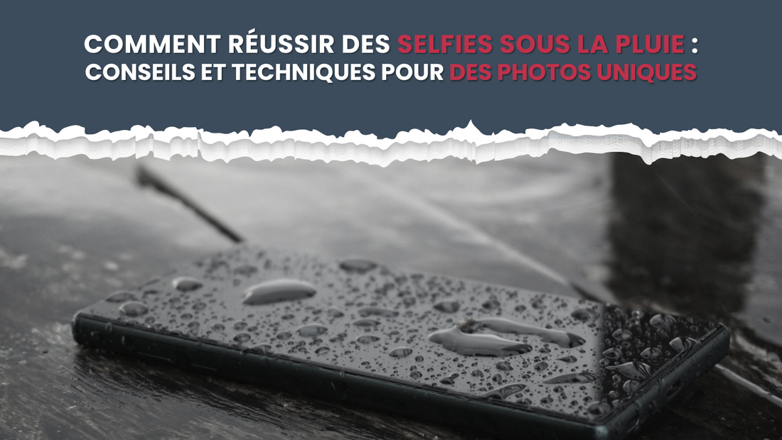 bannière article selfies sous la pluie