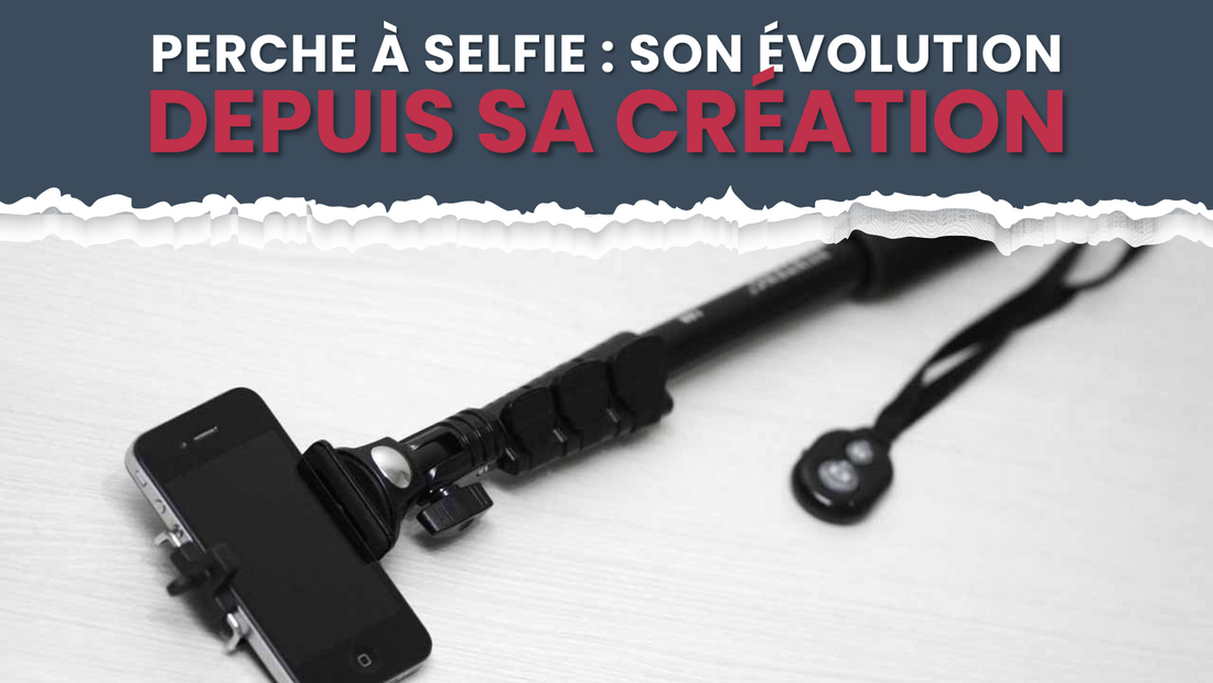 bannière évolution de la perche à selfie